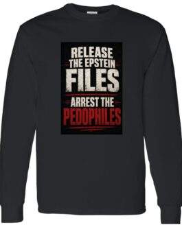 Men's Release The Epstein Files Arrest The Pedophiles Long Sleeve Shirt - Image 5