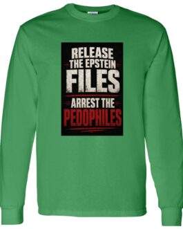 Men's Release The Epstein Files Arrest The Pedophiles Long Sleeve Shirt - Image 7