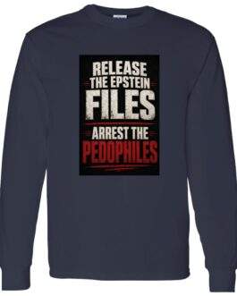 Men's Release The Epstein Files Arrest The Pedophiles Long Sleeve Shirt - Image 8