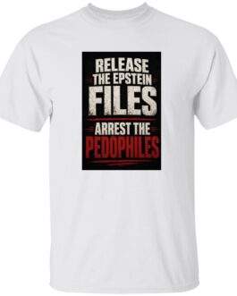 Men's Release The Epstein Files Arrest The Pedophiles T-Shirt